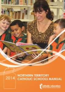 2014 Northern Territory Catholic Schools Manual – 16 September[removed] TABLE OF CONTENTS Foreword ................................................................................................... 12