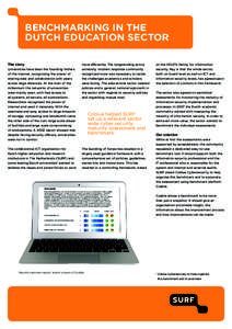 BENCHMARKING IN THE DUTCH EDUCATION SECTOR The story Universities have been the founding fathers of the internet, recognizing the power of sharing data and collaboration with peers