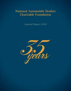 National Automobile Dealers Charitable Foundation Annual Report 2010 2[removed]B O A R D O F T R U STEES