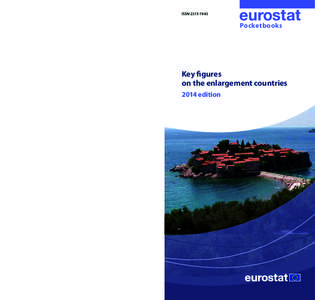 ISSN[removed]edition This pocketbook presents a range of statistics on the enlargement countries in comparison with the European Union from 2002 to 2012.