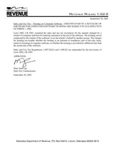 REVENUE RULINGSeptember 30, 2002 Sales and Use Tax - Training on Computer Software. AMOUNTS PAID TO A RETAILER OF SOFTWARE FOR COMPUTER SOFTWARE TRAINING ARE SUBJECT TO TAX EFFECTIVE OCTOBER 1, 2002. Laws 2002, L