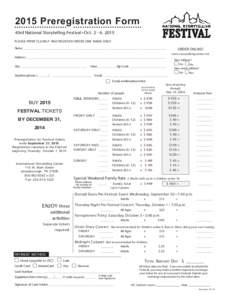 2015 Preregistration Form 43rd National Storytelling Festival • Oct[removed], 2015 PLEASE PRINT CLEARLY AND REGISTER UNDER ONE NAME ONLY. Name______________________________________________________________________________