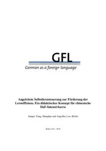 Angeleitete Selbstlernsteuerung zur Förderung der Lerneffizienz. Ein didaktisches Konzept für chinesische DaF-Intensivkurse Jianpei Yang, Shanghai und Angelika Loo, Berlin  ISSN 1470 – 9570