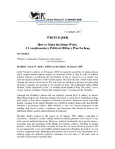 11 JanuaryWHITE PAPER How to Make the Surge Work: A Complementary Political-Military Plan for Iraq Introduction