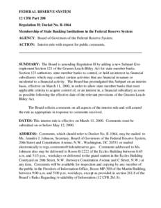 FEDERAL RESERVE SYSTEM 12 CFR Part 208 Regulation H; Docket No. R-1064 Membership of State Banking Institutions in the Federal Reserve System AGENCY: Board of Governors of the Federal Reserve System. ACTION: Interim rule