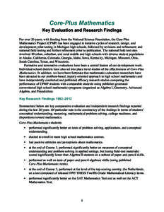 Core-Plus Mathematics Key Evaluation and Research Findings For over 20 years, with funding from the National Science Foundation, the Core-Plus Mathematics Project (CPMP) has been engaged in iterative cycles of research, 