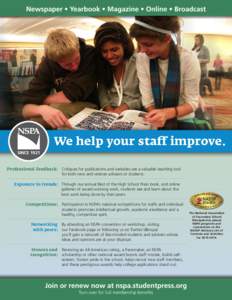 Newspaper • Yearbook • Magazine • Online • Broadcast  SINCE 1921 We help your staff improve.