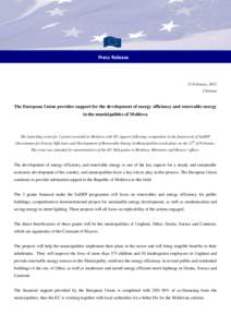 Press Release  12 February, 2015 Chisinau  The European Union provides support for the development of energy efficiency and renewable energy