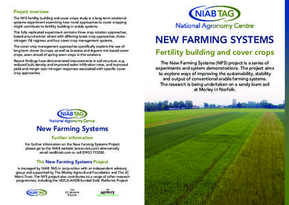 Project overview The NFS fertility building and cover crops study is a long-term rotational systems experiment examining how novel approaches to cover cropping might contribute to fertility building in arable systems. Th