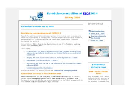 EuroScience activities at ESOF2014 14 May 2014 CONNECT WITH US EuroScience events not to miss Like us on Facebook