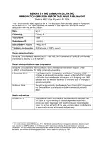 REPORT BY THE COMMONWEALTH AND IMMIGRATION OMBUDSMAN FOR TABLING IN PARLIAMENT Under s 486O of the Migration Act 1958 This is the second s 486O report on Mr X. The first reportwas tabled in Parliament on 18 June