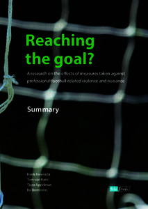 Reaching the goal? A research on the effects of measures taken against professional football-related violence and nuisance  Summary