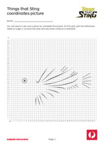 Things that Sting coordinates picture Name: You will need a ruler and a pencil to complete this puzzle. On this grid, plot the references listed on page 2, connect the dots and see what creature is revealed!