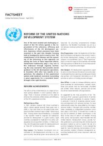 FACTSHEET Global Institutions Divison April 2013 REFORM OF THE UNITED NATIONS DEVELOPMENT SYSTEM One of the most needed and challenging element of the UN reform agenda is the improvement of the coherence, efficiency and