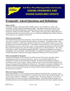 Salt River Pima-Maricopa Indian Community  ZONING ORDINANCE AND DESIGN GUIDELINES UPDATE Frequently Asked Questions and Definitions What is ZODU?