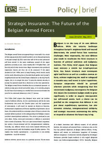 Policy brief Strategic Insurance: The Future of the æ Belgian Armed Forces Issue[removed] •May 2014