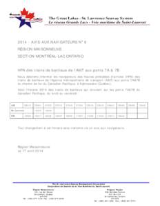 [removed]AVIS AUX NAVIGATEURS No 9 RÉGION MAISONNEUVE SECTION MONTRÉAL-LAC ONTARIO HPA des trains de banlieue de l’AMT aux ponts 7A & 7B Nous désirons informer les navigateurs des heures probables d’arrivée (HPA) d
