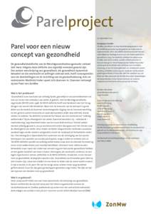 20	september	2012  Parel voor een nieuw concept van gezondheid De gezondheidsdefinitie van de Wereldgezondheidsorganisatie voldoet niet meer. Volgens deze definitie zou eigenlijk niemand gezond zijn.