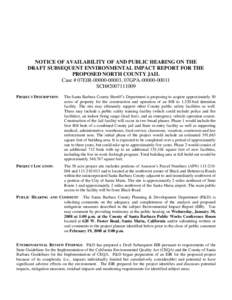 NOTICE OF AVAILABILITY OF AND PUBLIC HEARING ON THE DRAFT SUBSEQUENT ENVIRONMENTAL IMPACT REPORT FOR THE PROPOSED NORTH COUNTY JAIL Case # 07EIR, 07GPASCH#PROJECT DESCRIPTION: