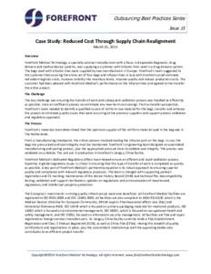 Outsourcing Best Practices Series Issue 15 Case Study: Reduced Cost Through Supply Chain Realignment March 31, 2015 Overview