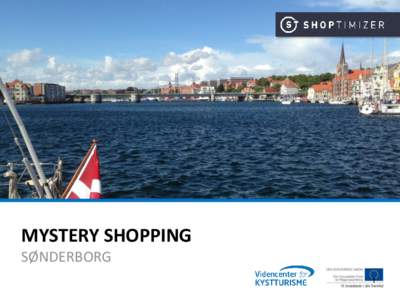 MYSTERY SHOPPING SØNDERBORG 1 KORT OM UNDERSØGELSEN BAGGRUND