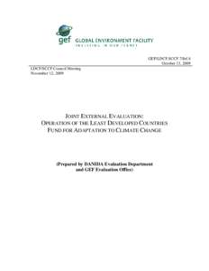 GEF/LDCF.SCCF.7/Inf.4 October 13, 2009 LDCF/SCCF Council Meeting November 12, 2009  JOINT EXTERNAL EVALUATION: