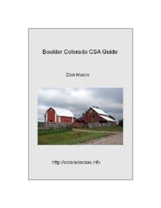 Colorado Springs Colorado CSA Guide Dan Moore This book is for sale at http://leanpub.com/coloradospringscoloradocsaguide This version was published on[removed]This is a Leanpub book. Leanpub empowers authors and pu