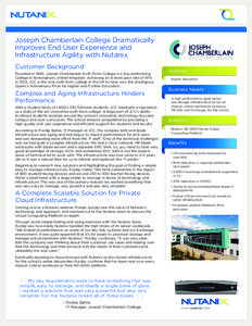 Joseph Chamberlain College Dramatically Improves End User Experience and Infrastructure Agility with Nutanix Customer Background Founded in 1983, Joseph Chamberlain Sixth Form College is a top-performing College in Birmi