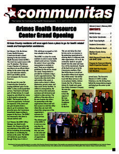 Grimes Health Resource Center Grand Opening Grimes County residents will once again have a place to go for health related needs and transportation assistance. On February 11th, the Grimes County Health Resource