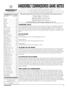 VANDERBILT COMMODORES GAME NOTES  Vanderbilt Athletic Communications H 2601 Jess Neely Dr. Nashville, TN[removed]Phone: [removed]H Fax: [removed]Baseball Contact: Kyle Parkinson H Phone: [removed]H Email: kyle.