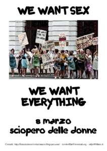 WE WANT SEX  WE WANT EVERYTHING 8 marzo sciopero delle donne