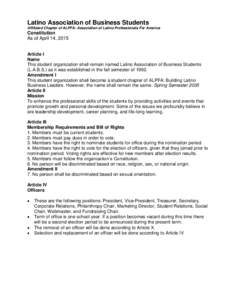 Latino Association of Business Students Affiliated Chapter of ALPFA: Association of Latino Professionals For America Constitution As of April 14, 2015 Article I