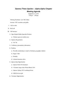 Gamma Theta Upsilon – Alpha Alpha Chapter Meeting Agenda September 23, 2014 1:00 pm – 2:00 pm Meeting Facilitator: Levi McCollum Invitees: GTU members and public