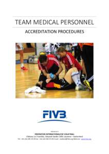 TEAM MEDICAL PERSONNEL ACCREDITATION PROCEDURES VERSIONFEDERATION INTERNATIONALE DE VOLLEYBALL