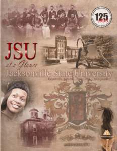 This spring, Jacksonville State University celebrates 125 years of quality education. Founded in 1883 as a state normal school, JSU now offers 45 undergraduate programs and 24 graduate majors and has grown into a 459-ac
