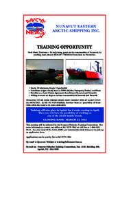 NUNAVUT EASTERN ARCTIC SHIPPING INC. TRAINING OPPORTUNITY Deck Hand Positions – To help bring goods to the communities of Nunavut, by working hard aboard SEALIFT VESSELS from June to November.
