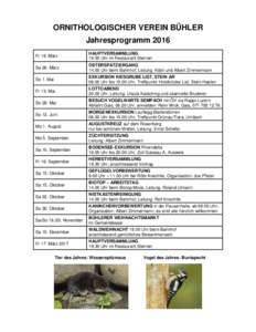 ORNITHOLOGISCHER VEREIN BÜHLER Jahresprogramm 2016 Fr 18. März HAUPTVERSAMMLUNGUhr im Restaurant Sternen