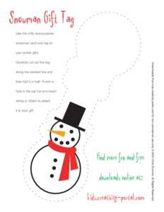 Snowman Gift Tag Use this nifty dual-purpose snowman card and tag on your winter gifts.  along the dashed line and