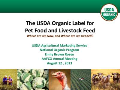 Food and drink / National Organic Program / Organic Foods Production Act / Organic certification / Organic farming / National Organic Standards Board / Organic / Organic infant formula / Quality Assurance International / Organic food / Agriculture / Sustainability