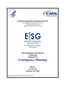 CENTERS for MEDICARE & MEDICAID SERVICES Enterprise Information Security Group 7500 Security Boulevard Baltimore, Maryland[removed]Risk Management Handbook