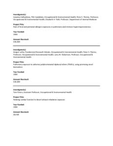 Investigator(s): Katarina Kulhankova, PhD Candidate, Occupational & Environmental Health; Peter S. Thorne, Professor, Occupational & Environmental Health; Elizabeth H. Field, Professor, Department of Internal Medicine Pr