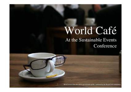 Microsoft PowerPoint - World Cafe presentation - For the guide [Read-Only]