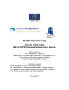 Report for the Council of Europe  Internet voting in the March 2007 Parliamentary Elections in Estonia Study directed by Prof. Alexander H. Trechsel