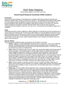 DoD Safe Helpline Sexual Assault Support for the DoD Community Sexual Assault Response Coordinator (SARC) Guidance Introduction Victim care is a key component of the Department of Defense (DoD) Sexual Assault Prevention 