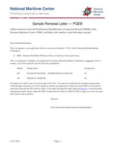 National Maritime Center Providing Credentials to Mariners Sample Renewal Letter — PQEB A Renewal letter from the Professional Qualifications Evaluation Branch (PQEB) of the National Maritime Center (NMC) will likely l