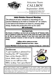 Roleystone Theatre  CALLBOY September 2006 See page two for President’s Report See page three for OTMH photos