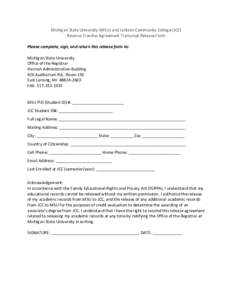 Michigan State University (MSU) and Jackson Community College (JCC) Reverse Transfer Agreement Transcript Release Form Please complete, sign, and return this release form to: Michigan State University Office of the Regis
