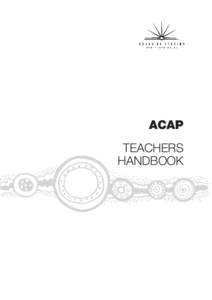 ACAP TEACHERS HANDBOOK Acknowledgements This project would not have been possible without the support and assistance