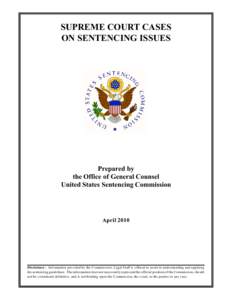 SUPREME COURT CASES ON SENTENCING ISSUES Prepared by the Office of General Counsel United States Sentencing Commission