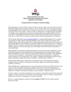 Western Kentucky University College of Education and Behavioral Sciences Department of Psychology Assistant Professor in Clinical or School Psychology  Western Kentucky University (WKU) aspires to be the University of ch